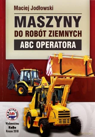 Maszyny do robót ziemnych. ćwiczenie operatora - Maciej Jodłowski