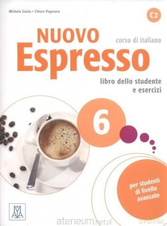 Nuovo Espresso 6 podręcznik + ćwiczenia - Guida Michela, Pegoraro Chiara