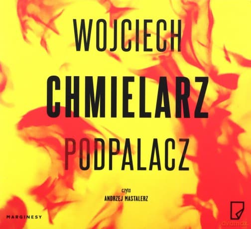 Podpalacz - Wojciech Chmielarz