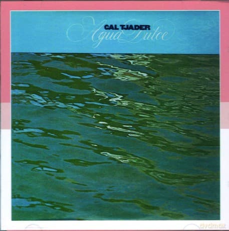 Cal Tjader: Agua Dulce