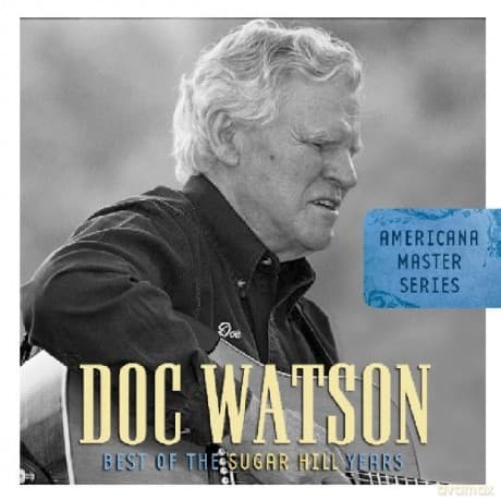 Doc Watson: Best Of Sugar Hill Years