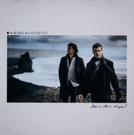 For King & Country: Burn The Ships