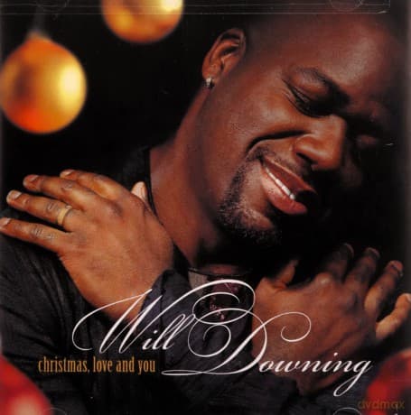 Will Downing: Christmas Love and You