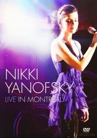 Nikki Yanofsky: Live In Montreal