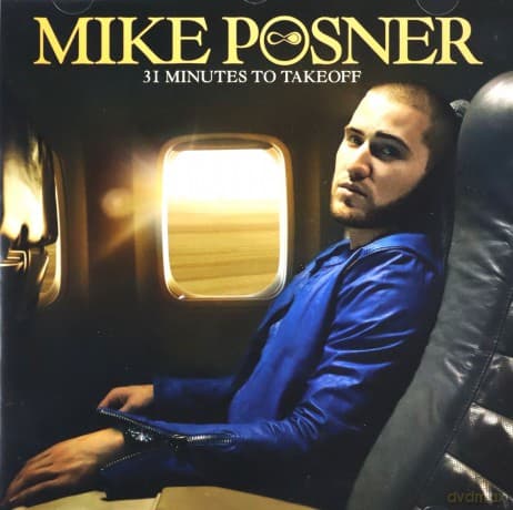 Mike Posner: 31 Minutes to Takeoff