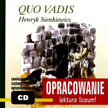 Quo vadis. Opracowanie powieści