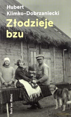 Złodzieje bzu - Hubert Klimko-Dobrzaniecki