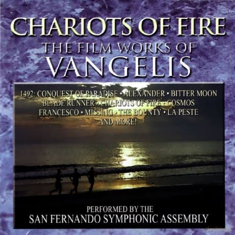 Vangelis & San Fernando Symphonic Assembly: Chariots Of Fire: The Film Works Of Vangelis