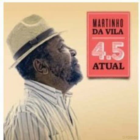 Martinho Da Vila: 4.5 Atual