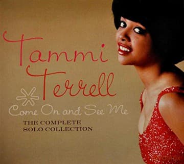 Tammi Terrell: Come On And See Me - The Complete Solo