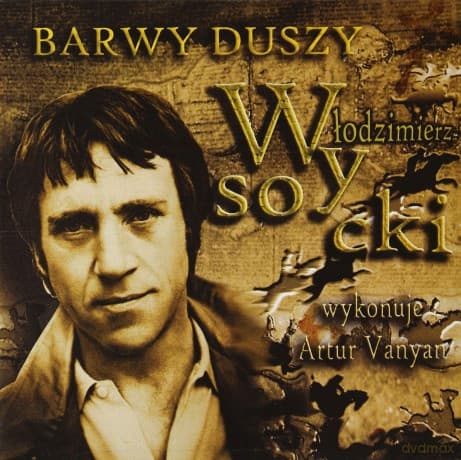 Artur Vanian: Włodzimierz Wysocki - Barwy Duszy