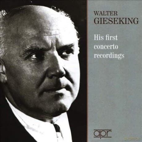 Walter Gieseking: First Concert Recordings