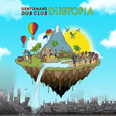 Gentlemans Dub Club: Dubtopia
