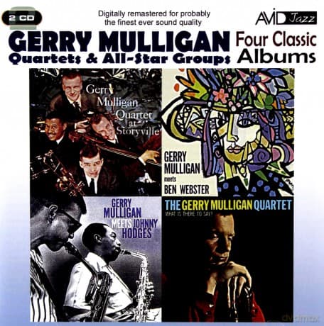 Gerry Mulligan: Four Classic Albums (Gerry Mulligan Meets Johnny Hodges / What Is There To Say? / Gerry Mulligan Meets Ben Webster / Gerry Mulligan Quartet At Storyville)