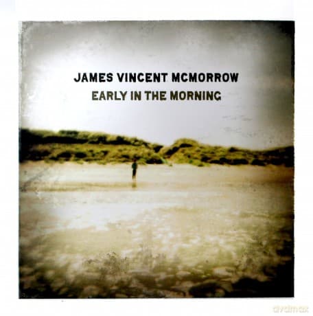 James Vincent Mcmorrow: Early In The Morning