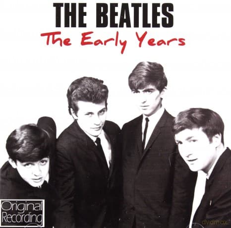 Beatles: Early Years - The Beatles