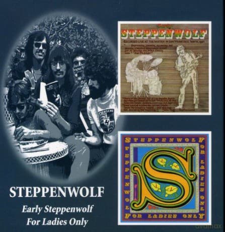 Steppenwolf: The Early Steppenwolf & For