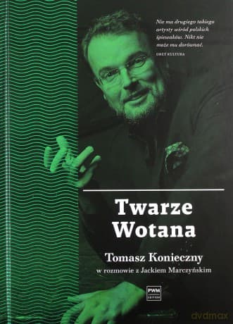 Twarze Wotana. Tomasz Konieczny w rozmowie z Jackiem Marczyńskim - Jacek Marczyński