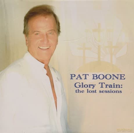 Pat Boone: Glory Train The Lost Sessions