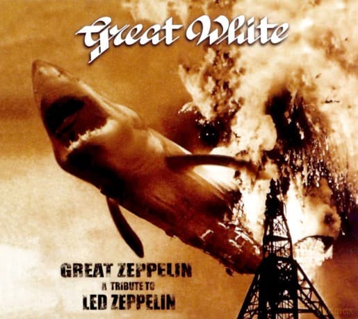 Great White: Great Zeppelin - A Tribute To Led Zeppelin