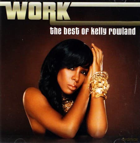 Kelly Rowland: Work - The Best Of