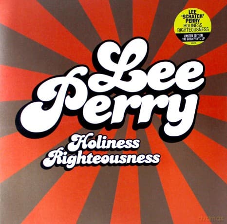 Lee Perry: Holiness Righteousness