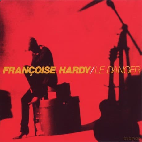 Francoise Hardy: Le Danger