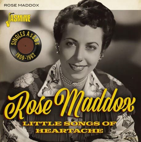 Rose Maddox: Little Songs Of Heartache - Singles As & Bs 1959-1962