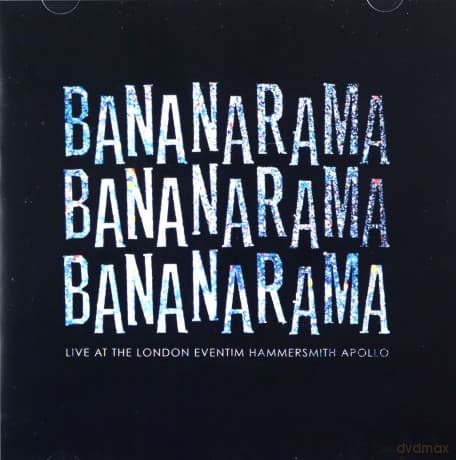 Bananarama: Live At The London Eventim Hammersmith Apollo