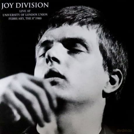 Joy Division: Live At University Of London Union. February The 8Th 1980