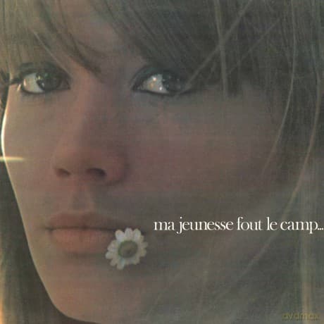 Francoise Hardy: Ma Jeunesse Fout Le Camp
