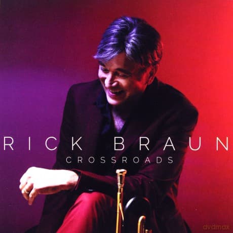 Rick Braun: Crossroads