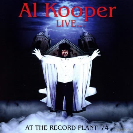 Al Kooper: Live... At The Record Plant 74