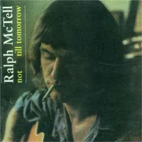 Ralph Mctell: Not Till Tomorrow