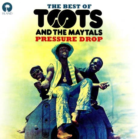 Toots & The Maytals: Pressure Drop