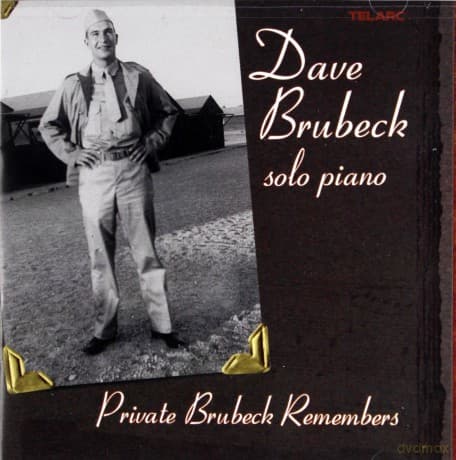 Dave Brubeck: Private Brubeck Remembers