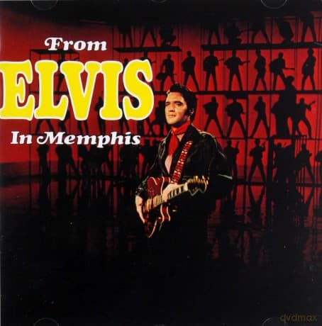 Elvis Presley: From Elvis In Memphis