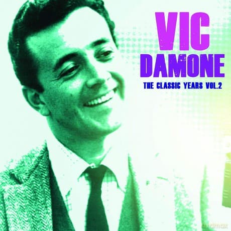 Vic Damone: The Classic Years. Vol. 2