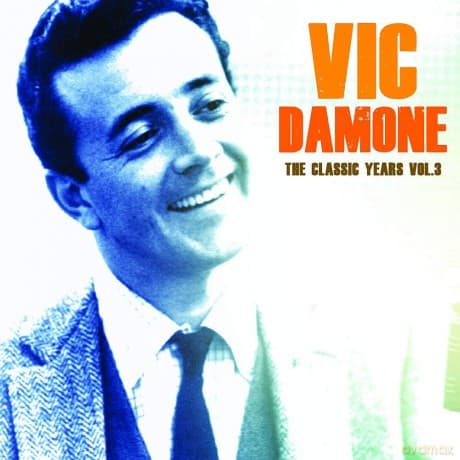 Vic Damone: The Classic Years. Vol. 3
