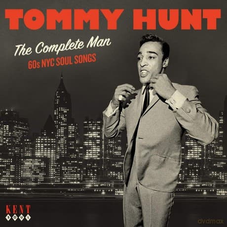 Tommy Hunt: The Complete Man: 60s NYC Soul Recordings