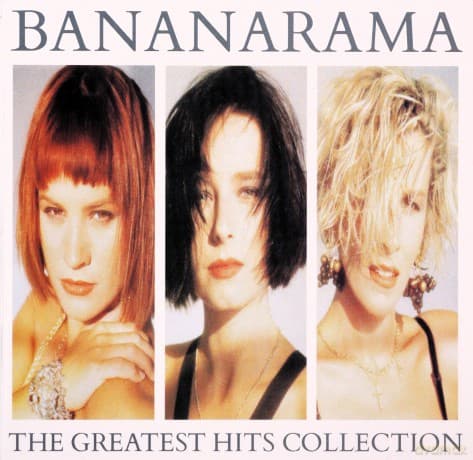 Bananarama: The Greatest Hits Collection
