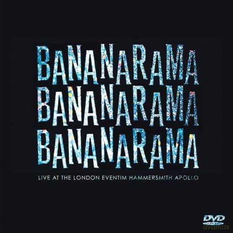 Bananarama: Live At The London Eventim Hammersmith Apollo