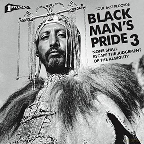 Soul Jazz Records Presents: Studio One Black Mans Pride 3: None Shall Escape The Judgement Of The Almighty