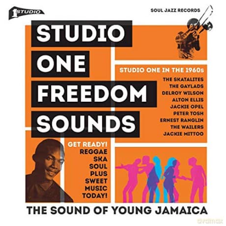 Soul Jazz Records Presents: Studio One Freedom Sounds: Studio One In The 1960s