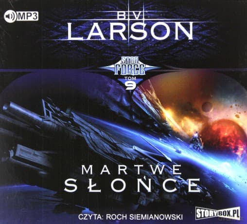Martwe słońce. Star force (Tom 9) - B.V. Larson
