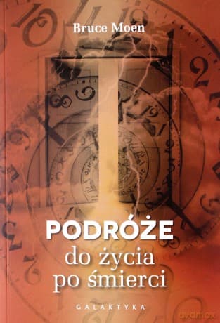 Podróże do życia po śmierci - Moen Bruce