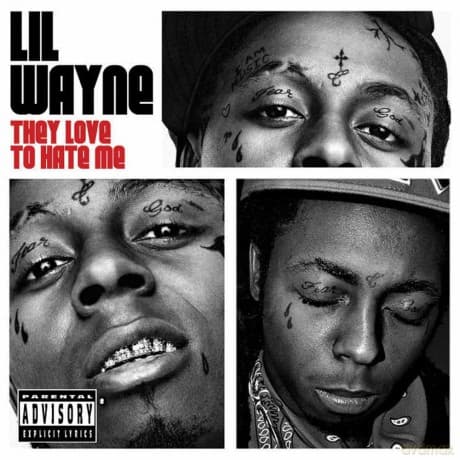 Lil Wayne: They Love To Hate Me
