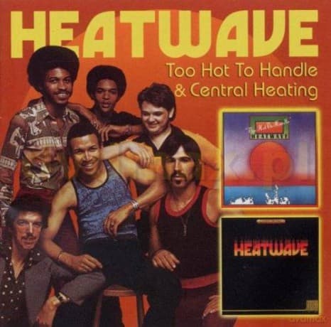 Heatwave: Too Hot To Handle & Central Heating