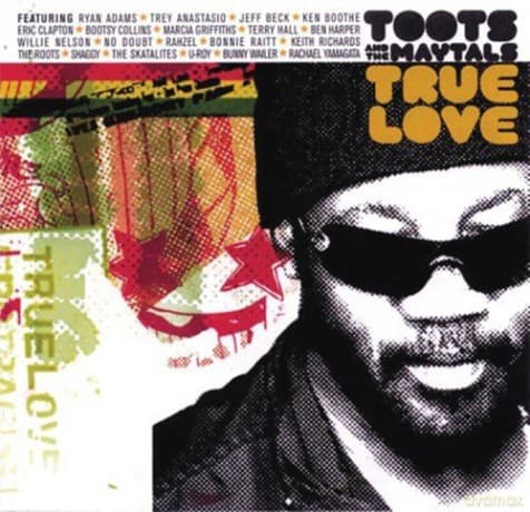 Toots & The Maytals: True Love