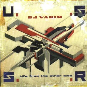 Dj Vadim: U.S.S.R. - Life From The Other Side
